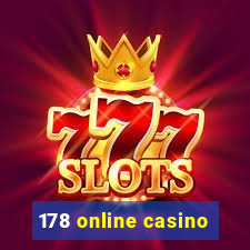 178 online casino