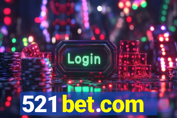 521 bet.com