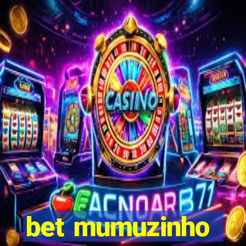 bet mumuzinho