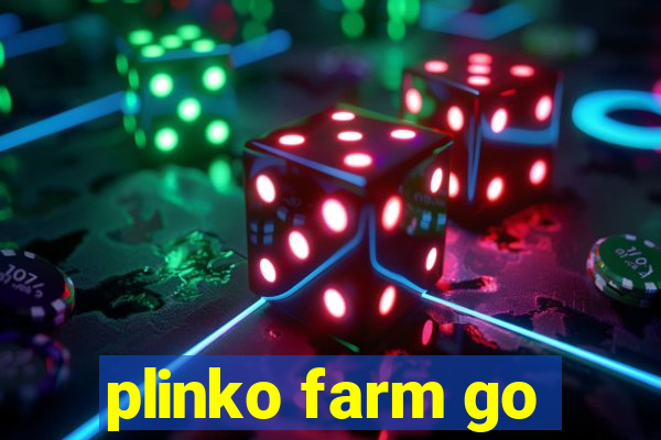 plinko farm go