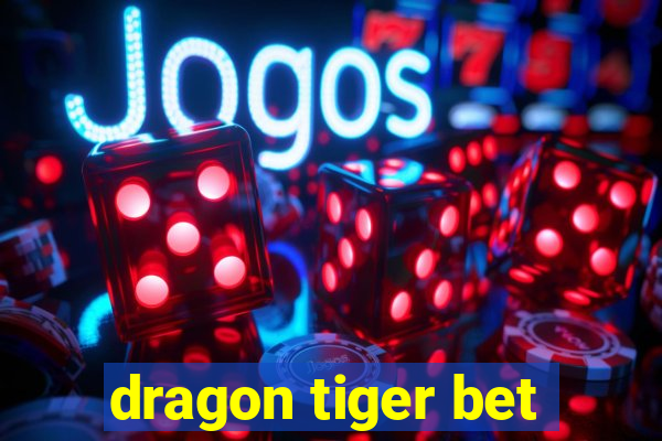 dragon tiger bet