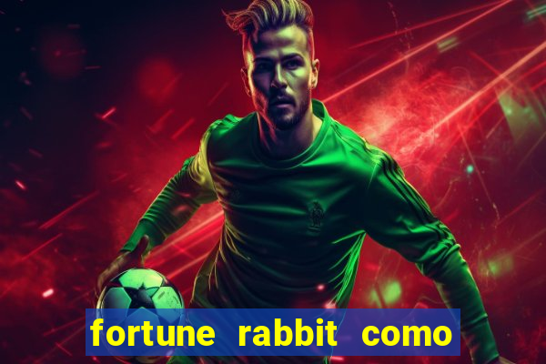 fortune rabbit como ganhar Informational