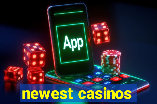 newest casinos