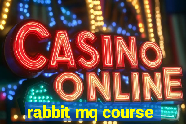 rabbit mq course