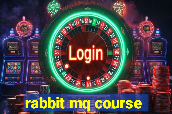 rabbit mq course