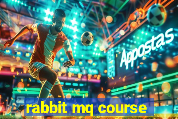 rabbit mq course