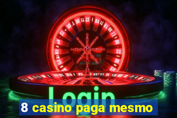 8 casino paga mesmo