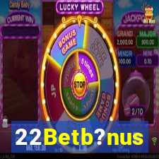 22Betb?nus