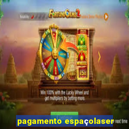 pagamento espaçolaser