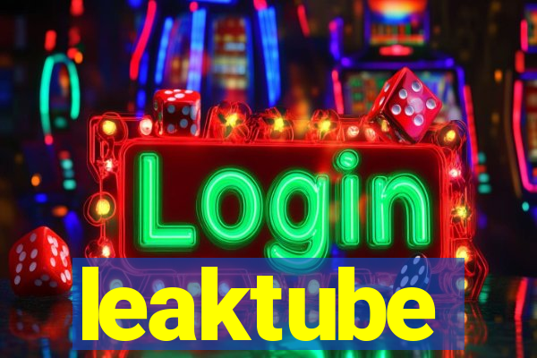 leaktube