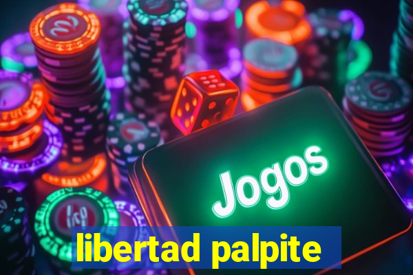 libertad palpite