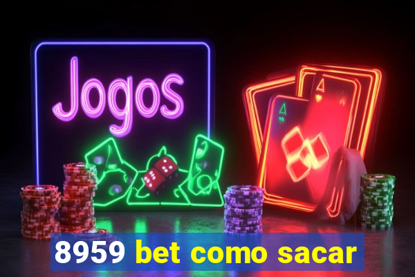 8959 bet como sacar