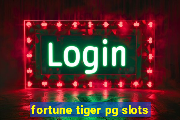 fortune tiger pg slots