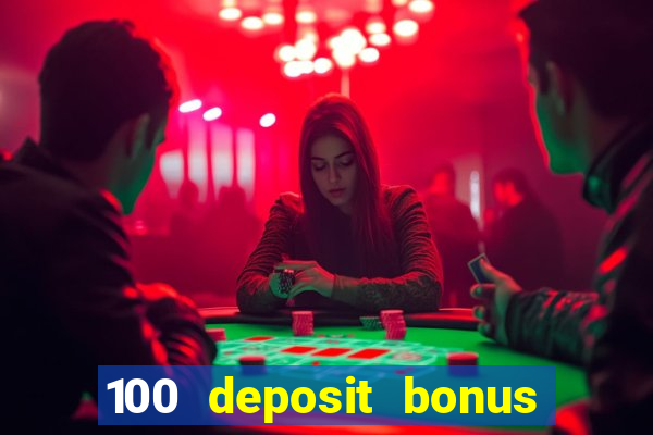 100 deposit bonus uk all british casino