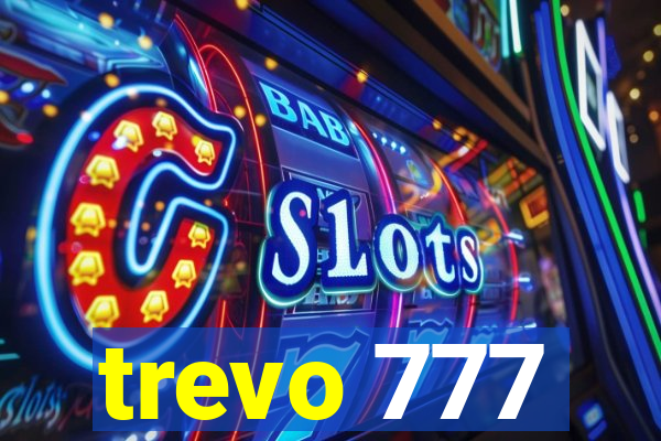 trevo 777