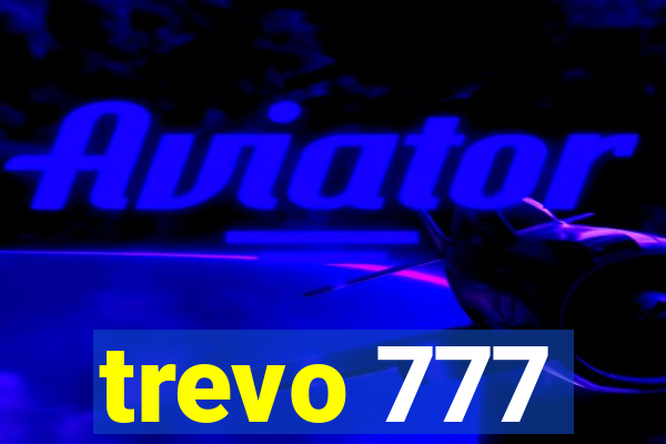 trevo 777