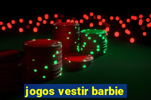 jogos vestir barbie