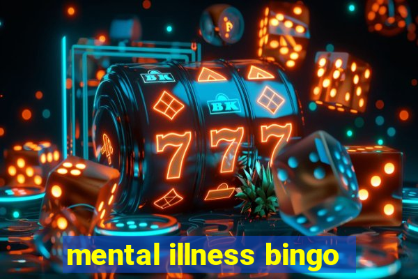 mental illness bingo