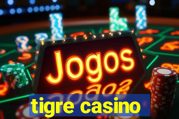 tigre casino