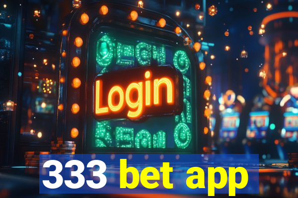 333 bet app