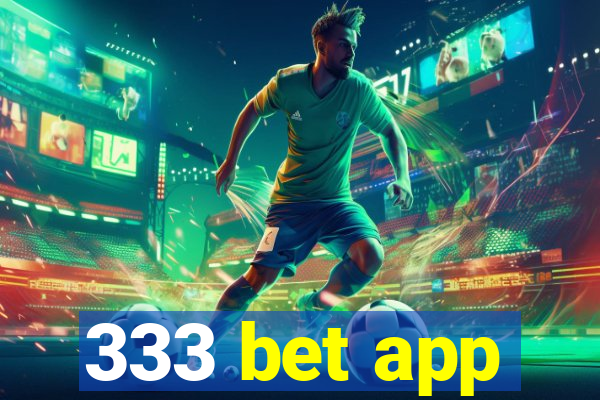 333 bet app