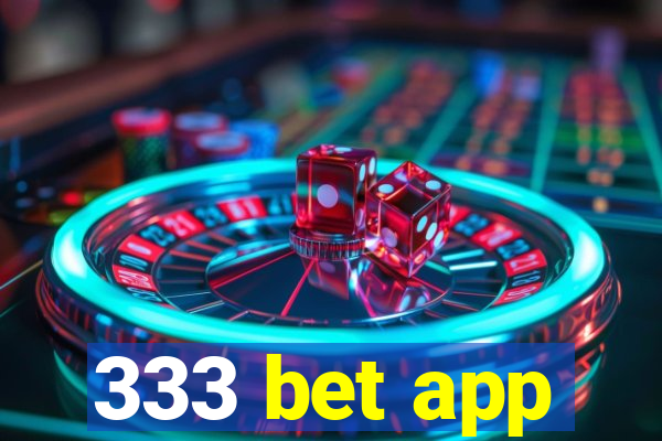 333 bet app