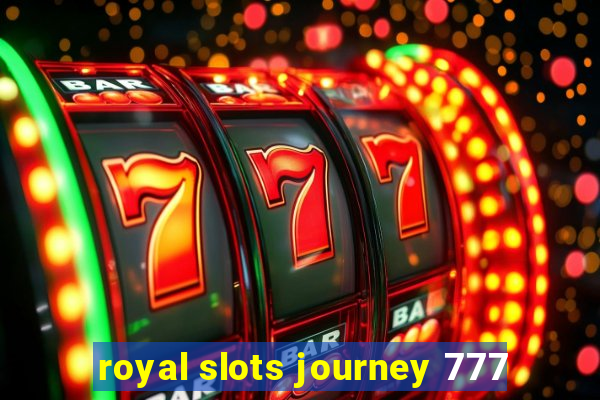 royal slots journey 777