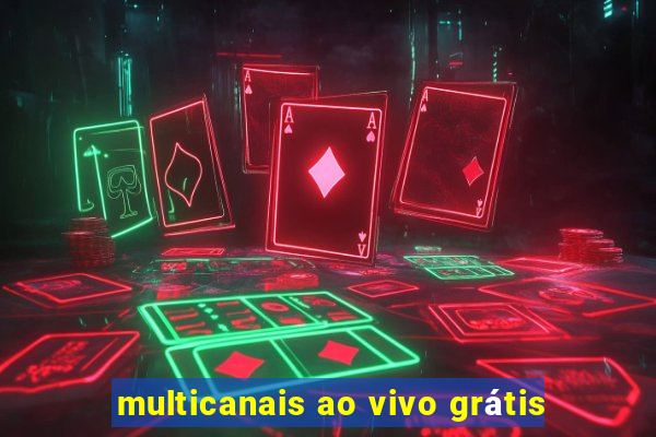 multicanais ao vivo grátis