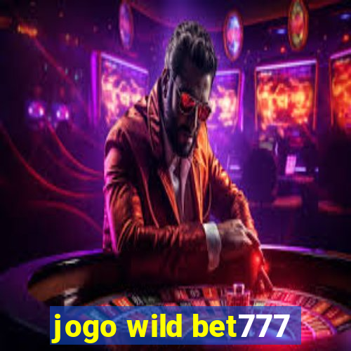 jogo wild bet777