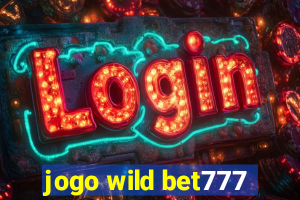 jogo wild bet777