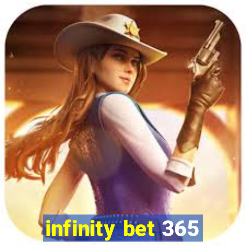 infinity bet 365