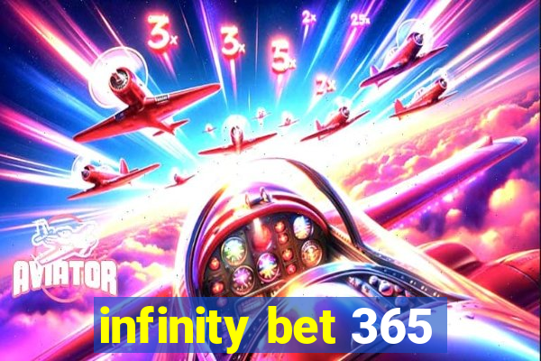 infinity bet 365