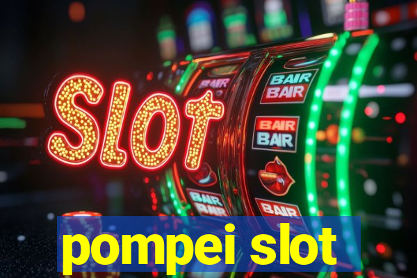 pompei slot