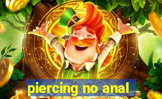 piercing no anal