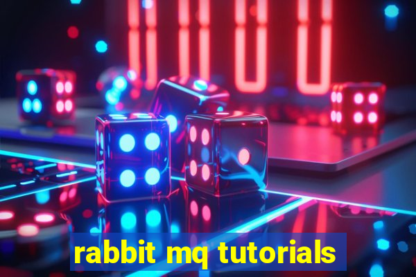 rabbit mq tutorials