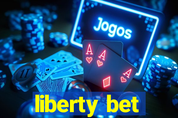 liberty bet