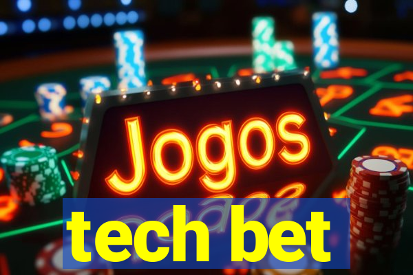 tech bet