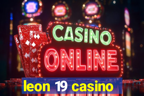 leon 19 casino