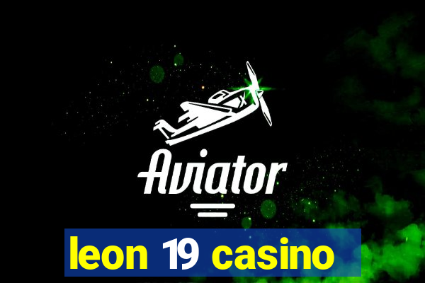 leon 19 casino