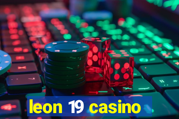 leon 19 casino