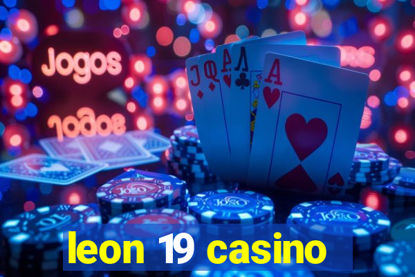 leon 19 casino