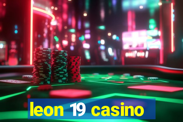 leon 19 casino