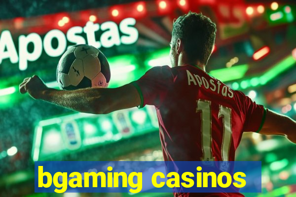 bgaming casinos