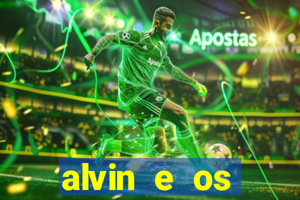 alvin e os esquilos nome das esquiletes