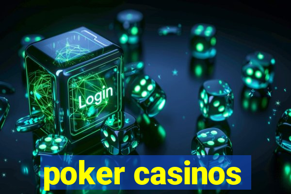 poker casinos