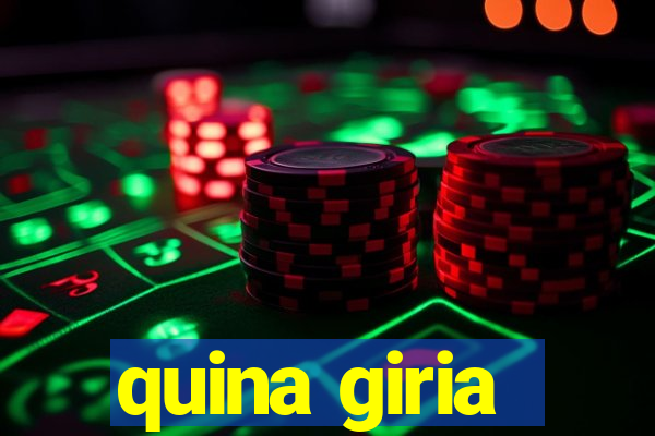 quina giria