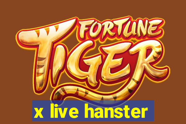 x live hanster