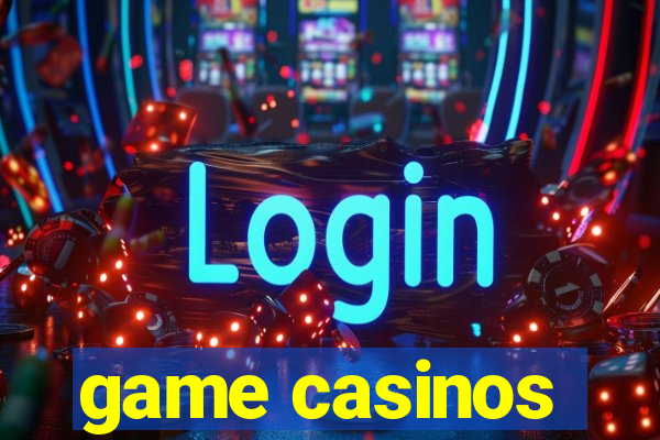 game casinos