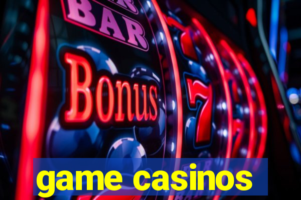 game casinos