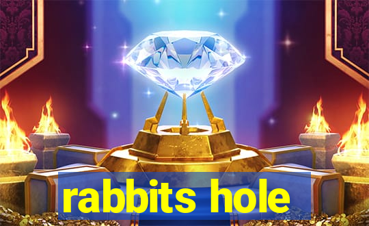 rabbits hole